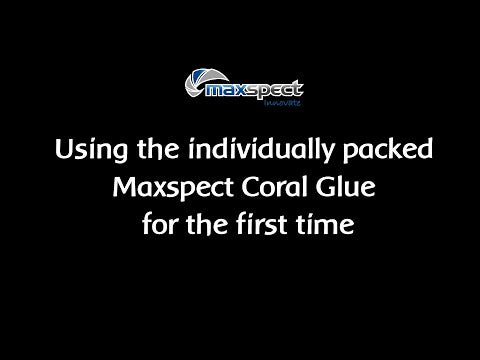 Using individually packed Maxspect Coral Glue — official Maxspect video